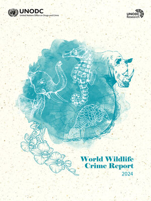 cover image of World Wildlife Crime Report 2024